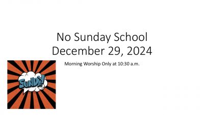 No Sunday School December 29, 2024